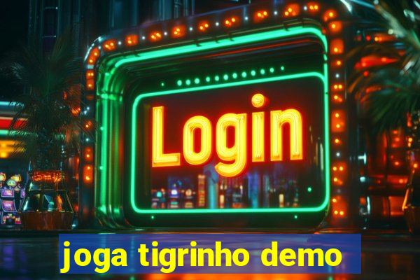 joga tigrinho demo